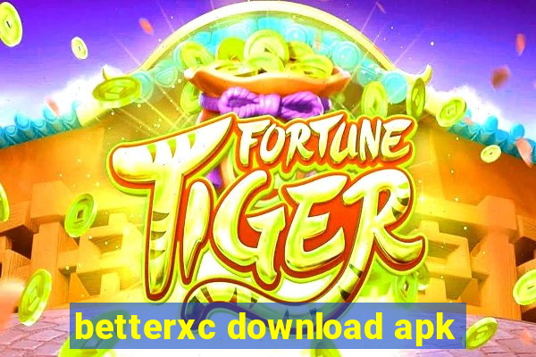 betterxc download apk